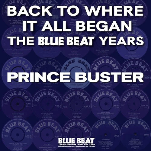 PRINCE BUSTER - BACK TO WHERE IT ALL BEGAN - THE BLUE BEAT YEARS (RSD 2024) (VINILO DOBLE) (LIMITED EDITION NUMBERED 1411/1750)