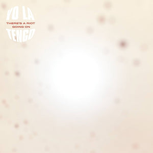 YO LA TENGO - THERE'S A RIOT GOING ON (VINILO DOBLE)