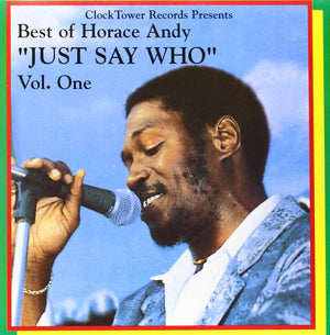 HORACE ANDY - BEST OF HORACE ANDY VOLUME 1 - JUST SAY WHO (VINILO SIMPLE)