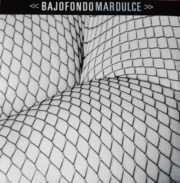 BAJOFONDO - MAR DULCE (GATEFOLD VINILO DOBLE)