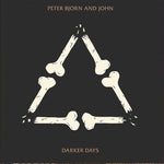 PETER BJORN AND JOHN - DARKER DAYS (VINILO SIMPLE)