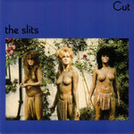 THE SLIT - CUT (VINILO SIMPLE)