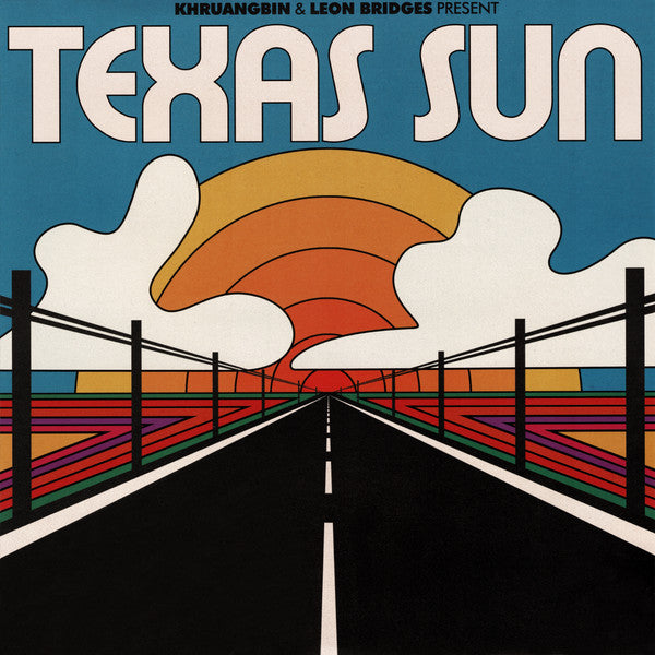 KHRUANGBIN & LEON BRIGES - TEXAS SUN