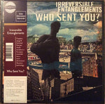 IRREVERSIBLE ENTANGLEMENTS - WHO SENT YOU? (VINILO SIMPLE)