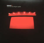 INTERPOL - TURN ON THE BRIGHT LIGHTS