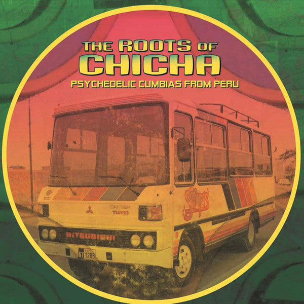 THE ROOTS OF CHICHA - PSYCHEDELIC CUMBIAS FROM PERU (VINILO DOBLE)