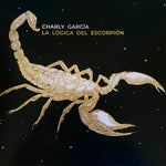 CHARLY GARCIA - LA LOGICA DEL ESCORPION (LIMITED EDITION) (GATEFOLD)