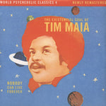 TIM MAIA - NOBODY CAN LIVE FOREVER (THE EXISTENTIAL SOUL OF TIM MAIA) (VINILO DOBLE)