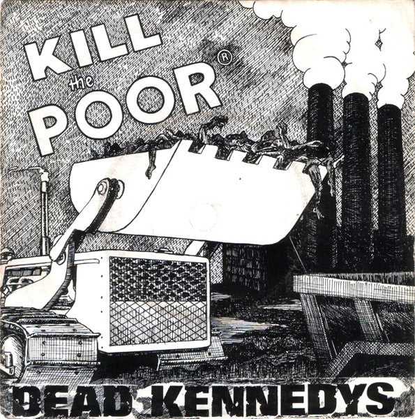 DEAD KENNEDYS - KILL THE POOR (SINGLE 7") (UK 1980)