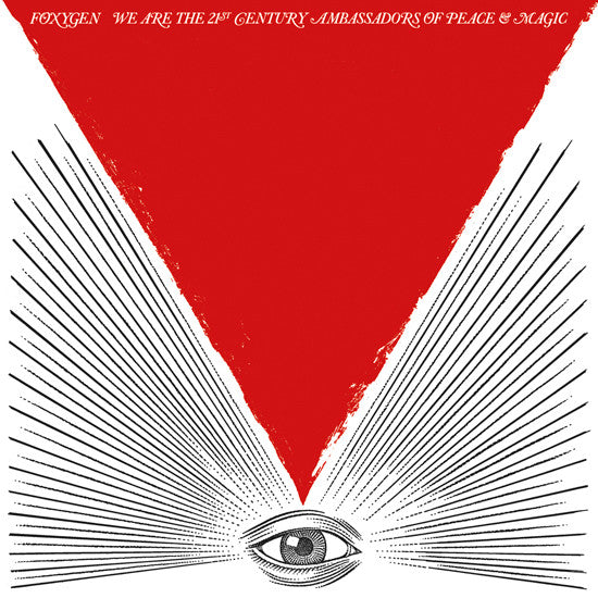 FOXYGEN - WE ARE THE 21ST CENTURY AMBASSADOR OF PEACE & MAGIC (VINILO SIMPLE)