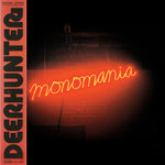 DEERHUNTER - MONOMANIA (VINILO SIMPLE)