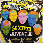 SEXTETO JUVENTUD - LA JUVENTUD SE IMPONE (2DA MANO) (1971)