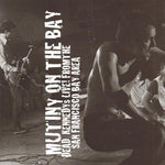 DEAD KENNEDYS - MUTINY ON THE BAY (LIVE FROM THE SAN FRANCISCO AREA BAY) (VINILO SIMPLE)
