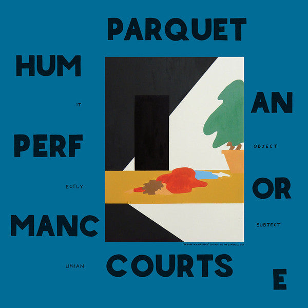 PARQUET COURTS - HUMAN PERFORMANCE (VINILO DELUXE)