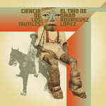 EL TRÍO DE OMAR RODRIGUEZ LOPEZ - CIENCIA DE LOS INÚTILES (VINILO SIMPLE)