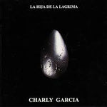 CHARLY GARCIA - LA HIJA DE LA LÁGRIMA (VINILO DOBLE)