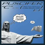 PUSCIFER - "C" IS FOR (PLEASE INSERT SOPHOMORIC GENITALIA REFERENCE HERE) E.P. (VINILO SIMPLE) (LIMITED EDITION, TRANSLUCENT RED VINYL)