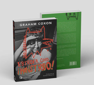 GRAHAM COXON - ESTROFA, CORO ¡MONSTRUO!  (LIBRO)