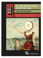 IN THE AEROPLANE OVER THE SEA - KIM COOPER (COLECCIÓN 33 1/3) (LIBRO DE NEUTRAL MILK HOTEL)