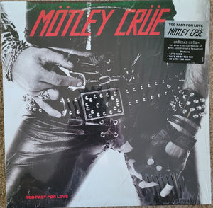 MÖTLEY CRÜE - TOO FAST FOR LOVE